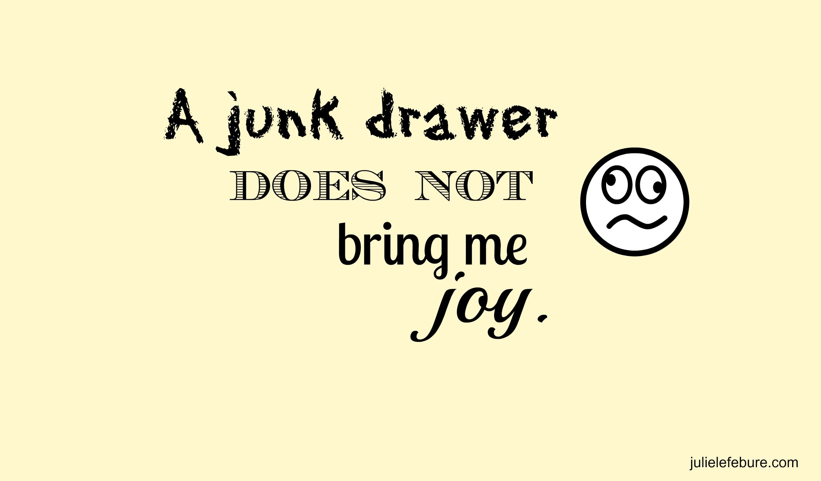 Goodbye Junk Drawer
