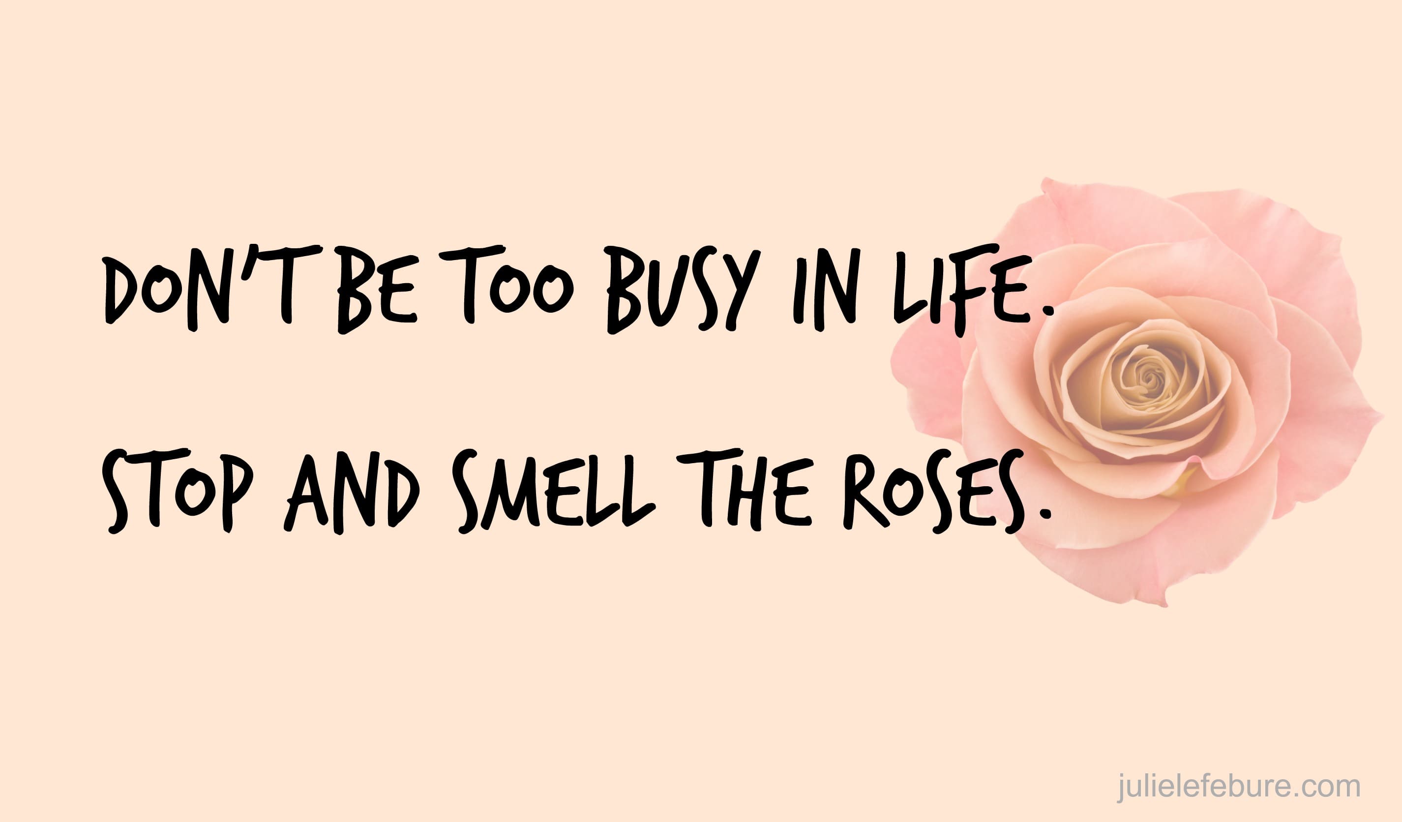 When Life Gets Too Busy