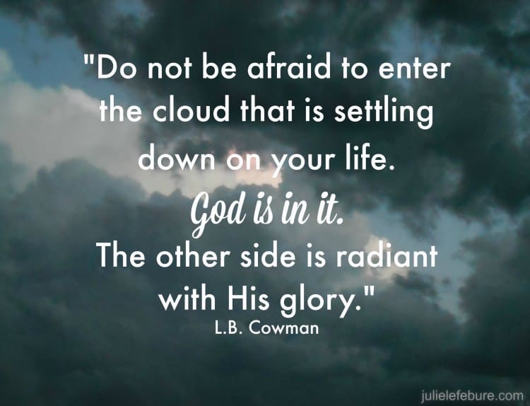 Do Not Be Afraid Of That Cloud