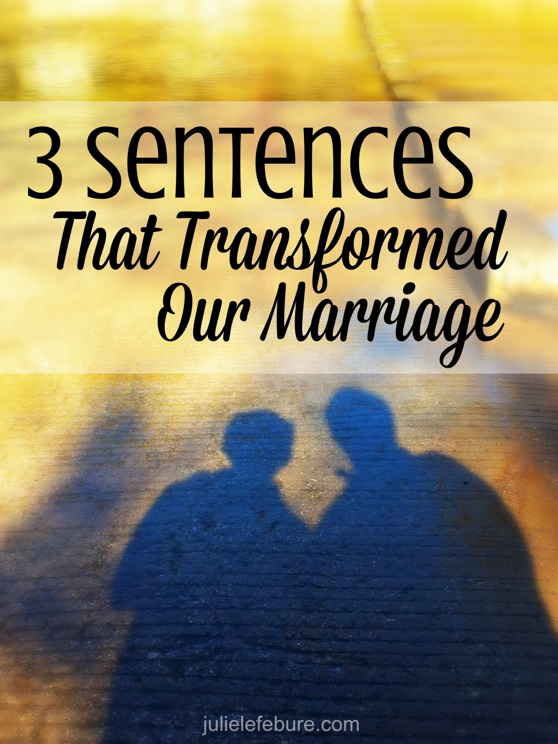 3 Sentences That Transformed Our Marriage