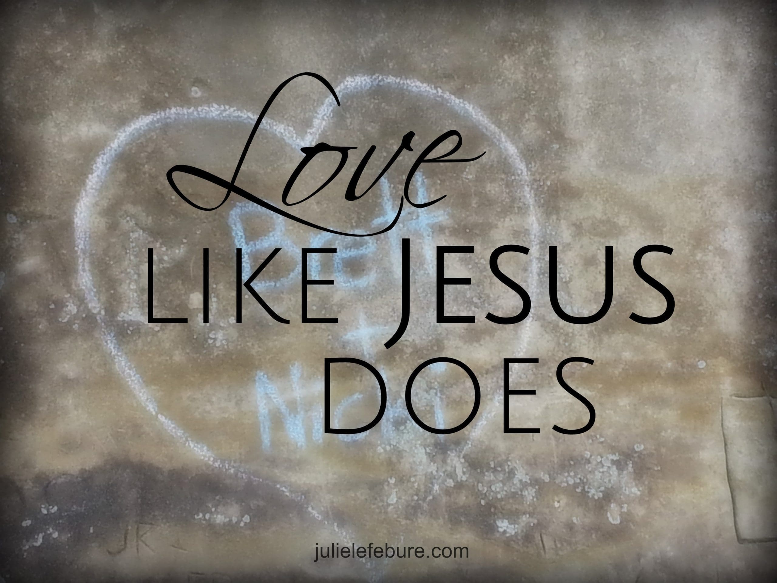 Love Like Jesus Does