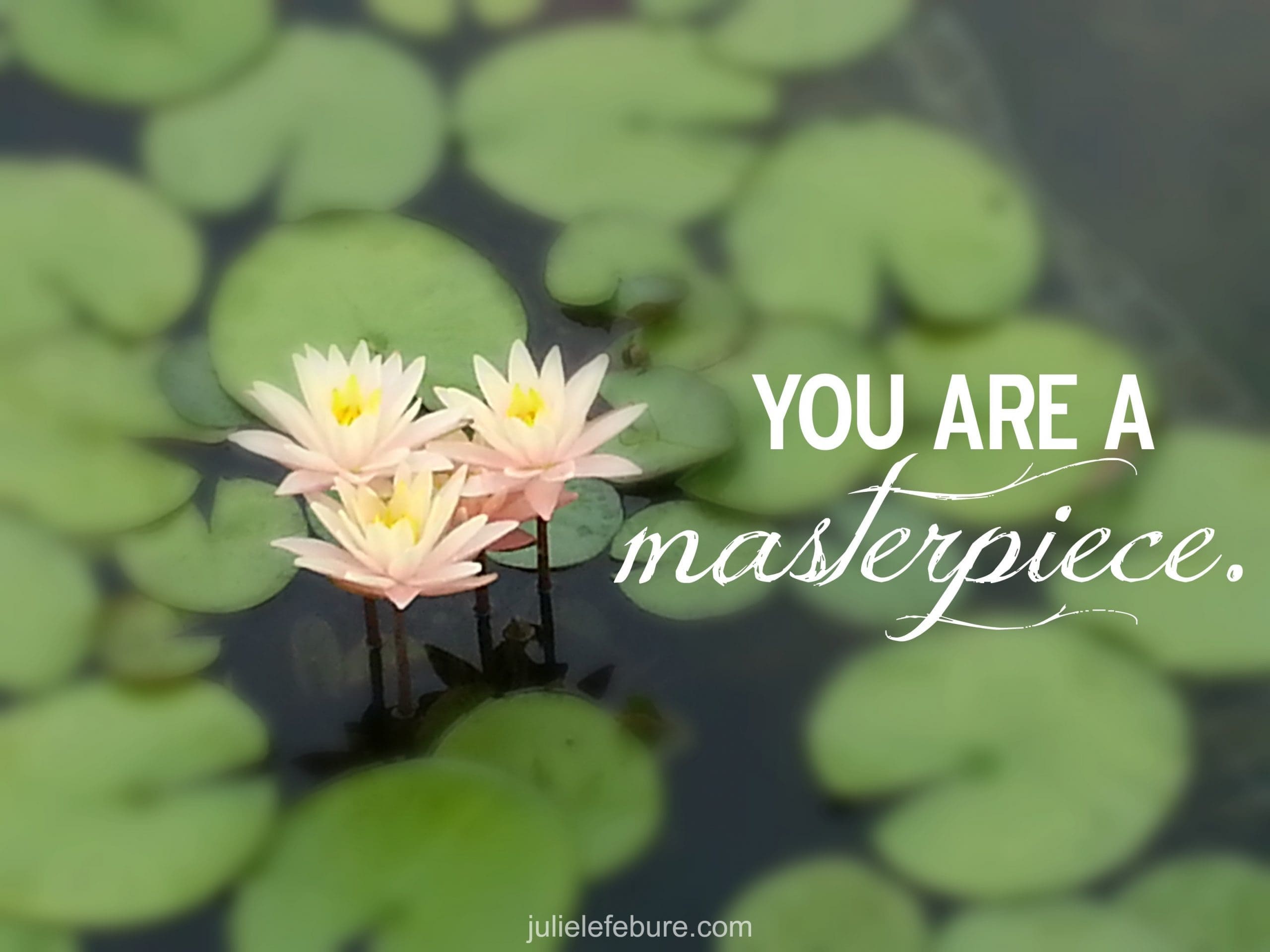 Feeling Like A Loser? You Are A Masterpiece!