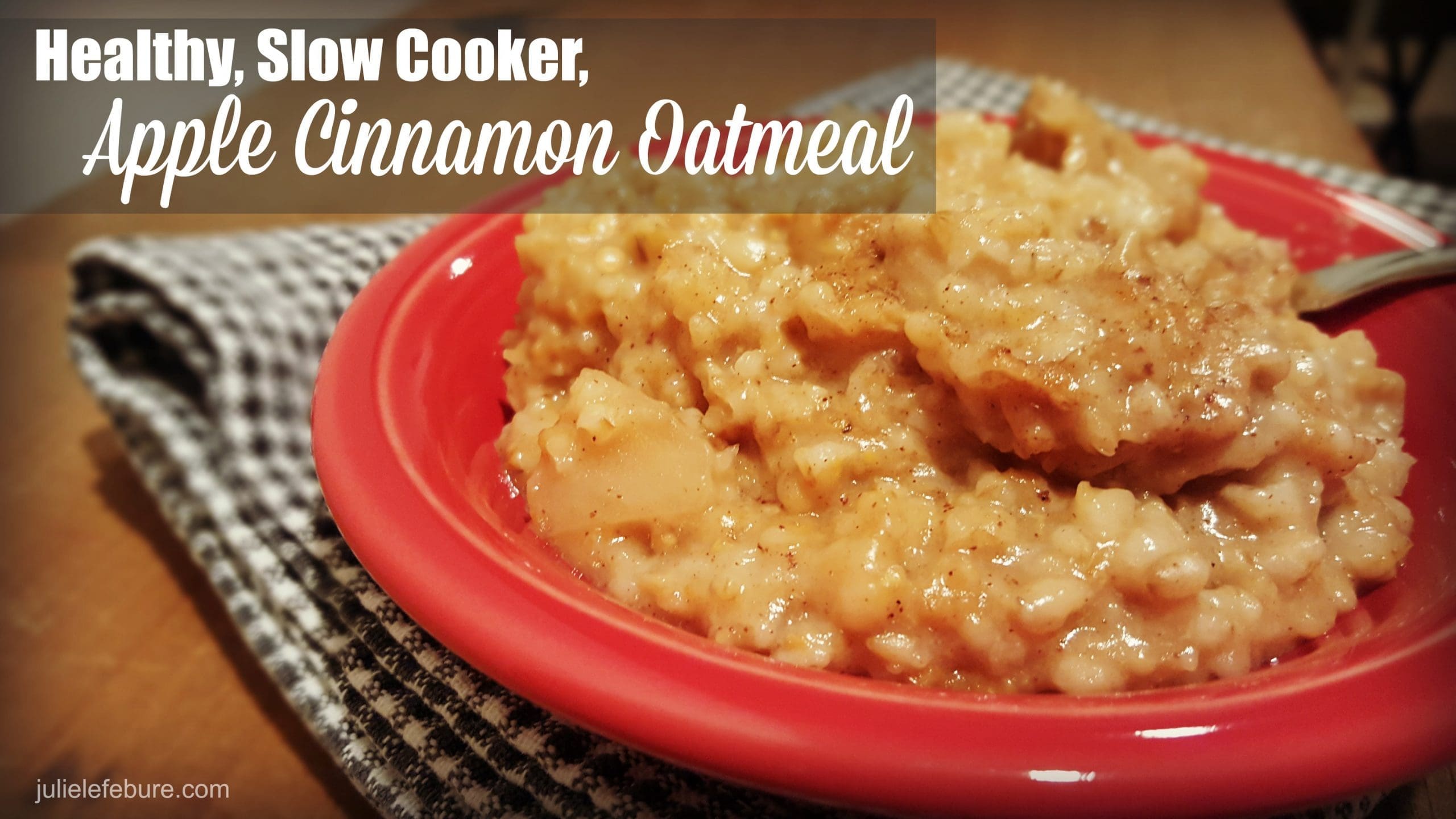 Healthy, Slow Cooker, Apple Cinnamon Oatmeal