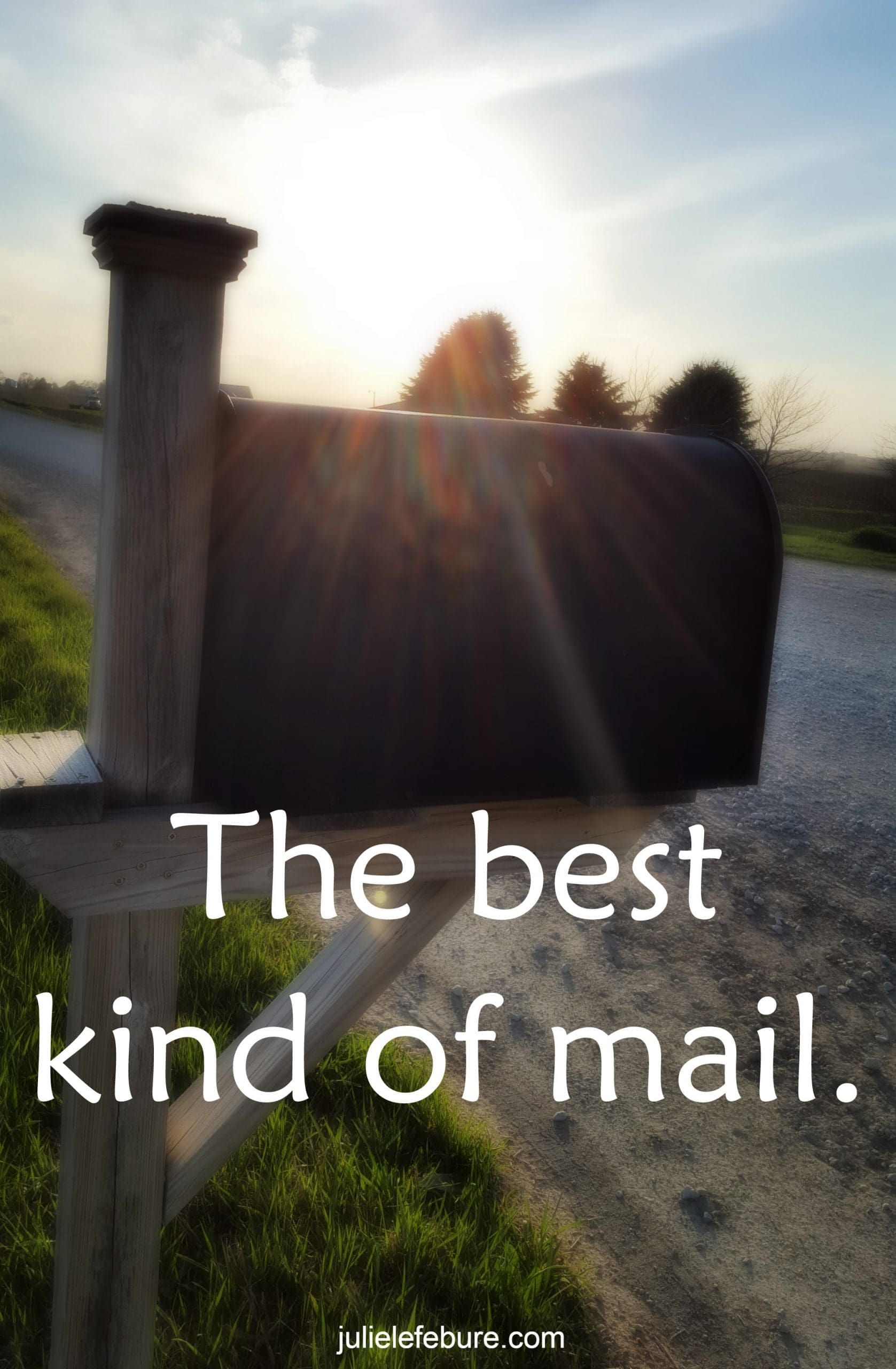 The Best Kind Of Mail To Open Daily