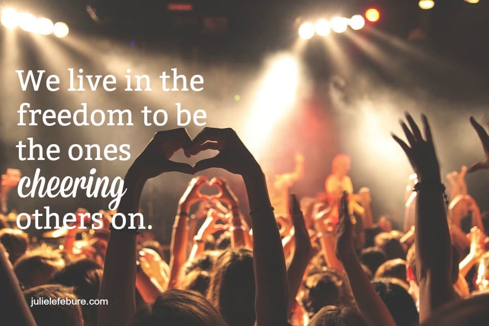 Cheering On Others As We Live Real Lives