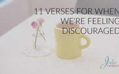 Encouragement For Times of Discouragement