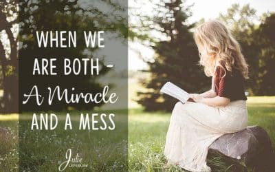 When We Are Both – A Miracle And A Mess