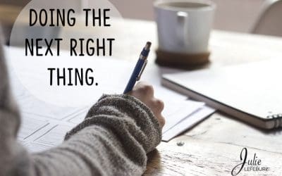 Doing The Next Right Thing