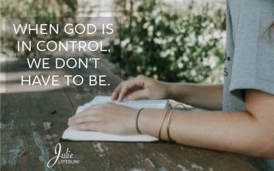 When God Is In Control, We Don’t Have To Be
