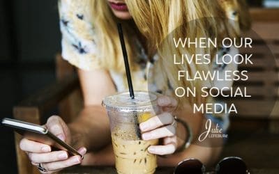 When Our Lives Look Flawless On Social Media