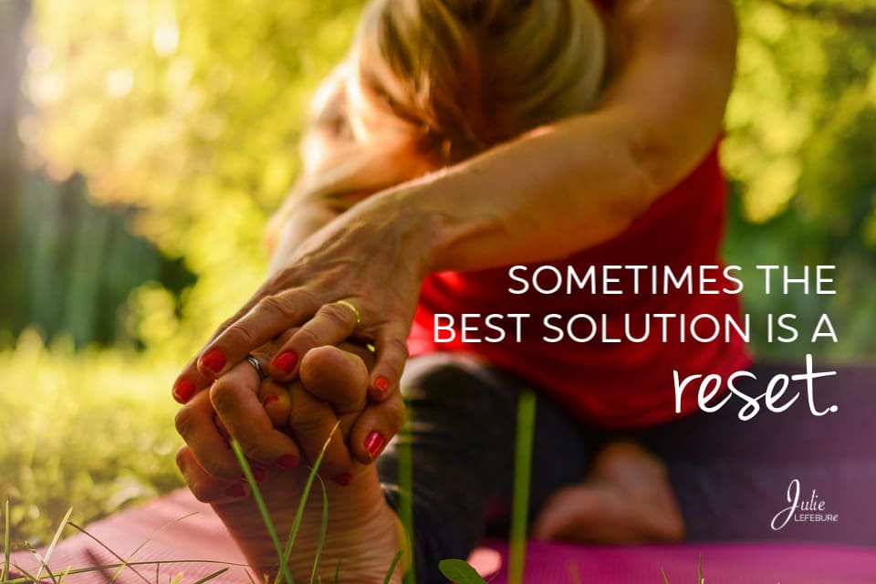 Sometimes the best solution is a reset