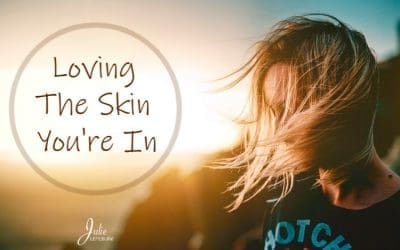 Loving The Skin You’re In – A New Blog Series!
