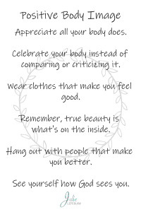 Positive Body Image - Print off this graphic and place it somewhere you can see it daily.