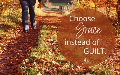 Choose Grace Instead Of Guilt