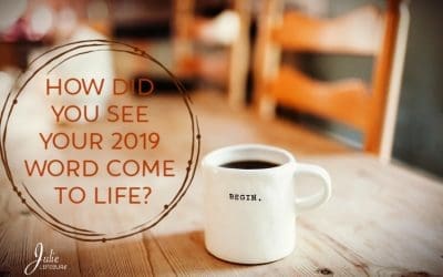 How Did You See Your 2019 Word Come To Life?