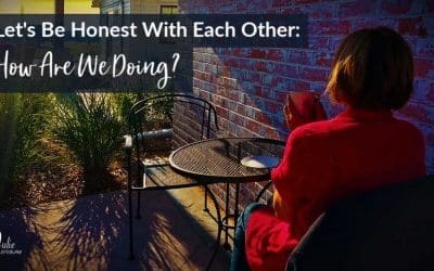 Let’s Be Honest With Each Other: How Are We Doing?