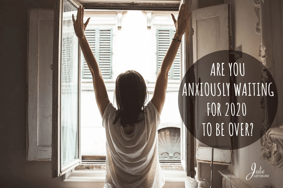 Are You Anxiously Waiting For 2020 To Be Over?