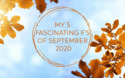 My 5 Fascinating F’s Of September 2020