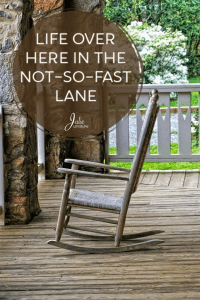 Life Over Here In The Not-So-Fast Lane