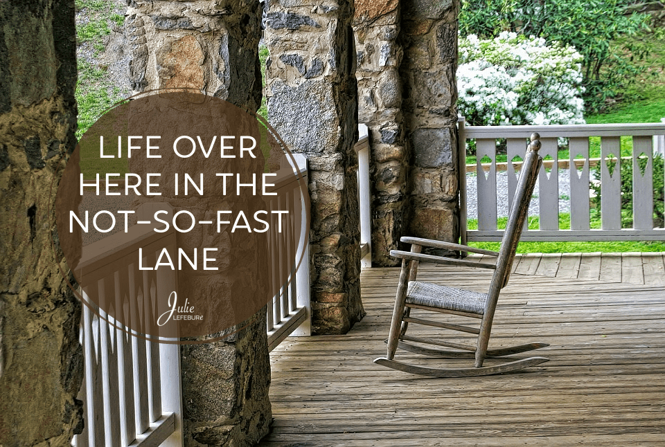 Life Over Here In The No-So-Fast Lane