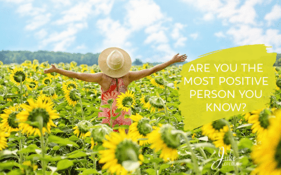 Are You The Most Positive Person You Know?