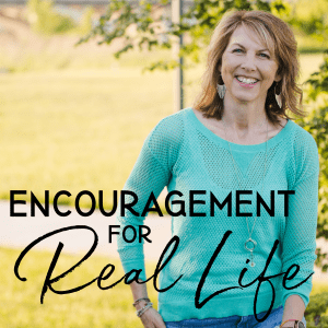 Encouragement for Real Life podcast