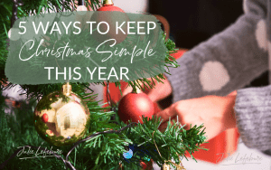 5 Ways to Keep Christmas Simple This Year