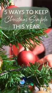 5 Ways to Keep Christmas Simple this Year