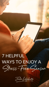 7 Helpful Ways to Enjoy a Stress-Free Season