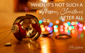 When It's Not Such a Merry Christmas After All