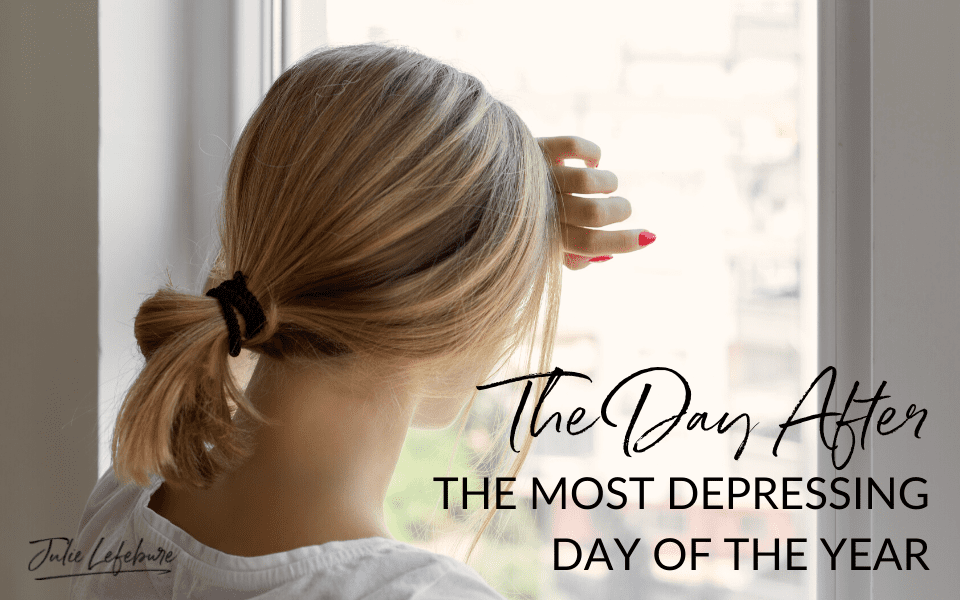 24. The Day After The Most Depressing Day Of The Year