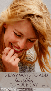 5 Easy Ways to Add Laughter to Your Day