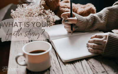 37. What Is Your Faith Story?