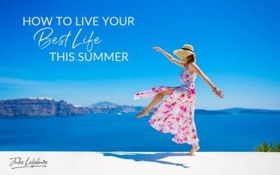 98. How To Live Your Best Life This Summer