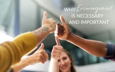 110. Why Encouragement Is Necessary And Important