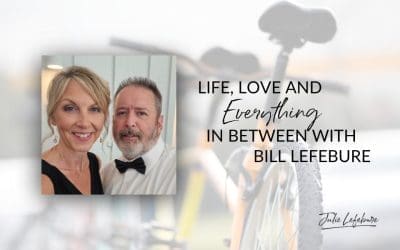 186. Life, Love, and Everything In Between with Bill Lefebure