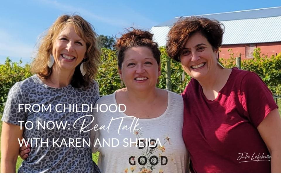 From Childhood to Now: Real Talk with Karen and Sheila