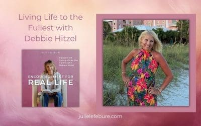 218. Living Life to the Fullest with Debbie Hitzel