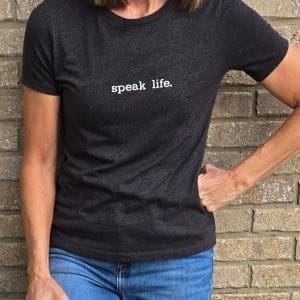 Speak Life t-shirt